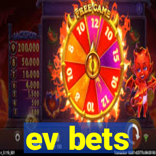 ev bets